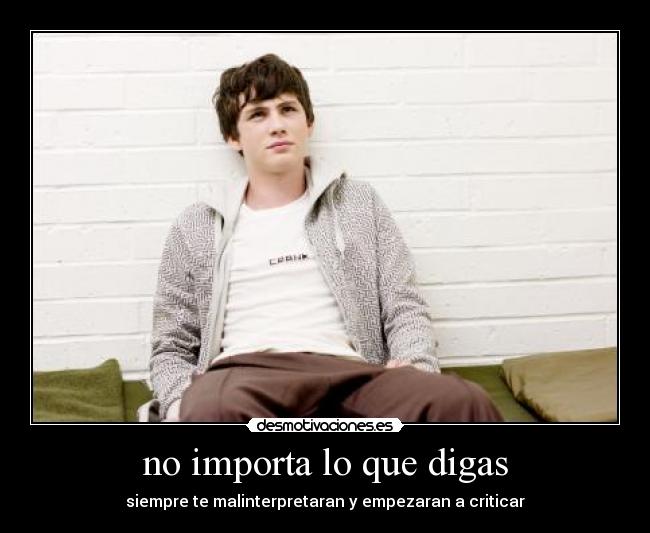 no importa lo que digas -