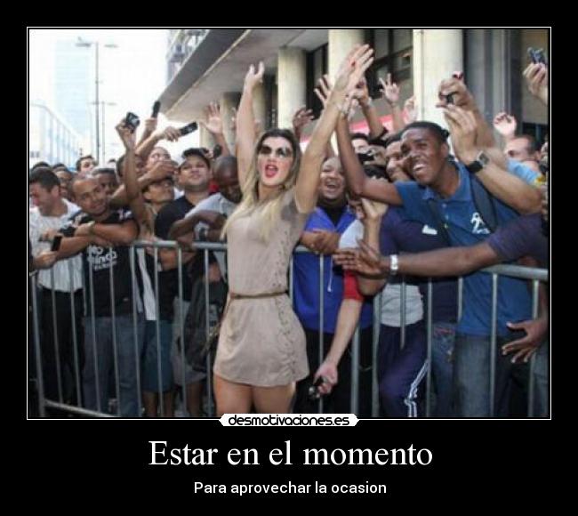Estar en el momento -
