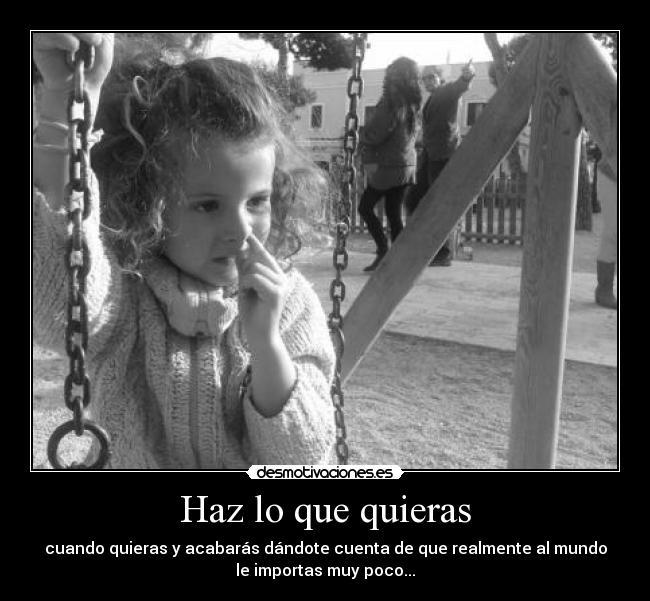 Haz lo que quieras -