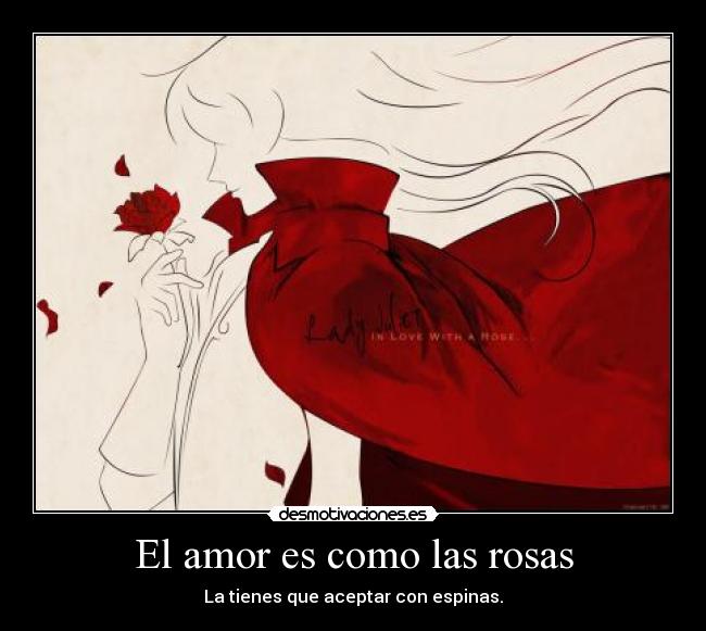 El amor es como las rosas -