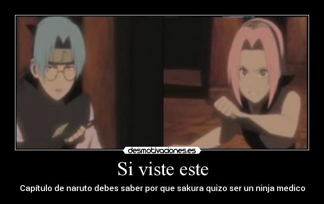 Si viste este - Capítulo de naruto debes saber por que sakura quizo ser un ninja medico