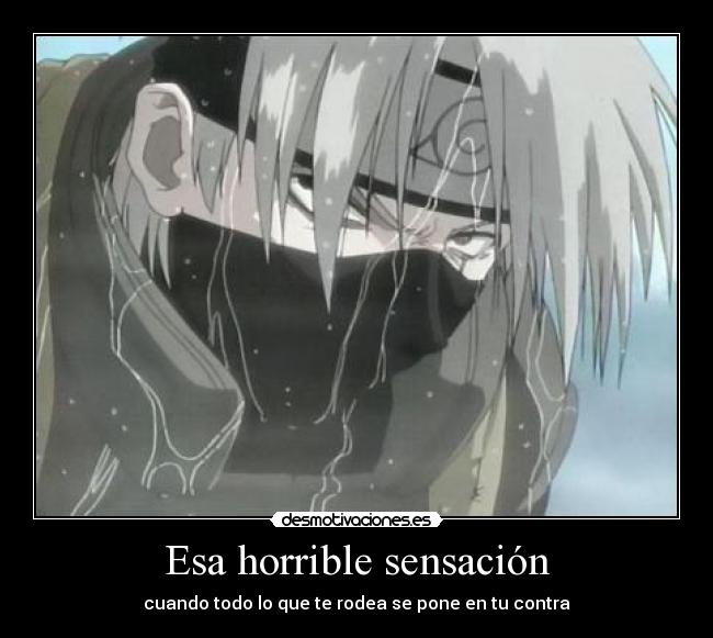 Esa horrible sensación - cuando todo lo que te rodea se pone en tu contra