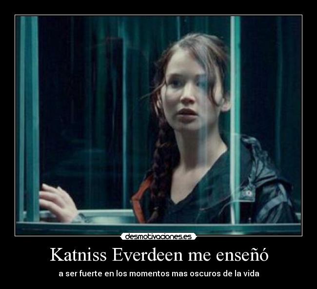 Katniss Everdeen me enseñó -
