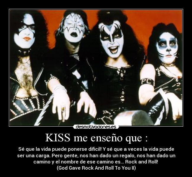 KISS me enseño que : -