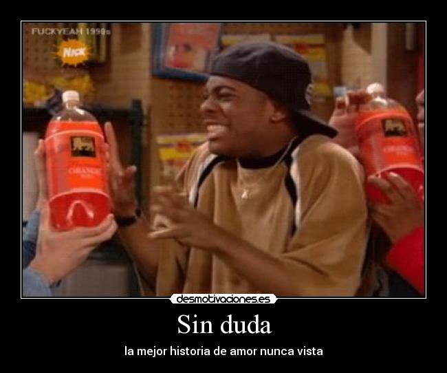 Sin duda - la mejor historia de amor nunca vista