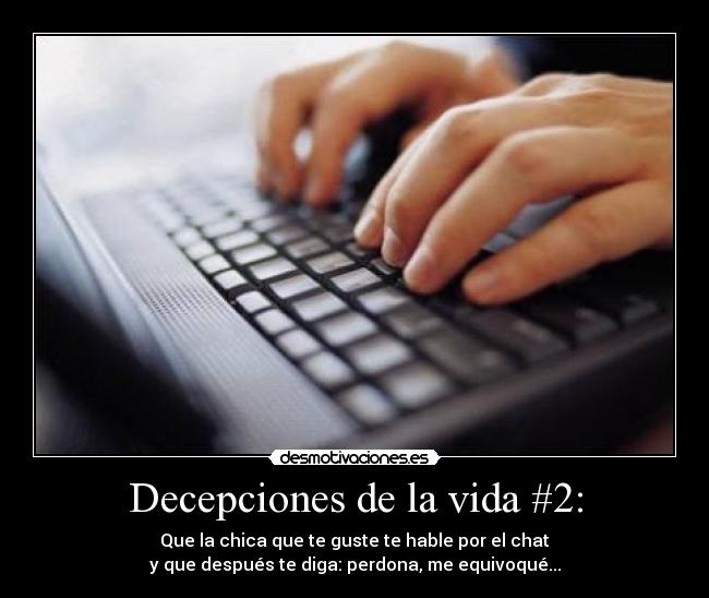 Decepciones de la vida #2: - 