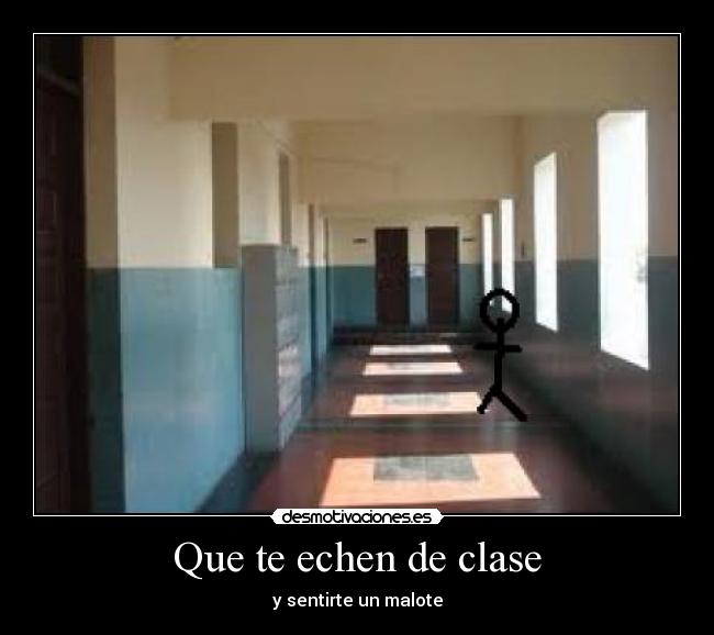 Que te echen de clase -