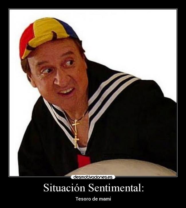 carteles staci chavo del ocho kiko tesoro mami desmotivaciones