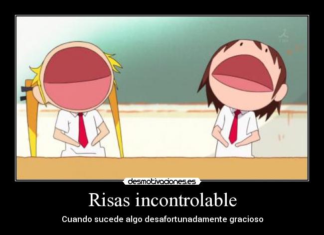 Risas incontrolable -