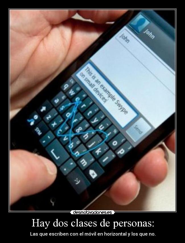 Hay dos clases de personas: -