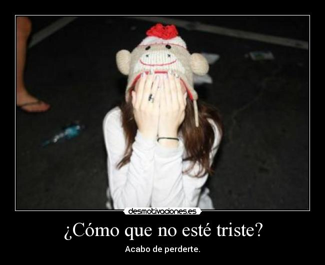 carteles lalocuna hate myself and want die sad moments lalocuna desmotivaciones