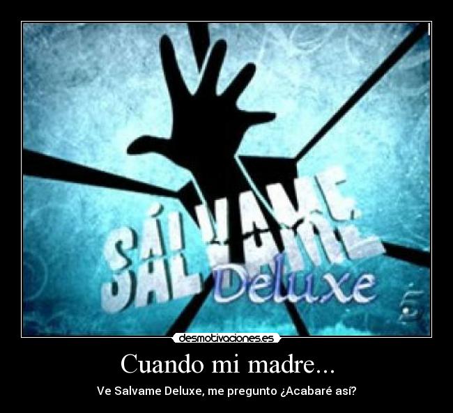 Cuando mi madre... -