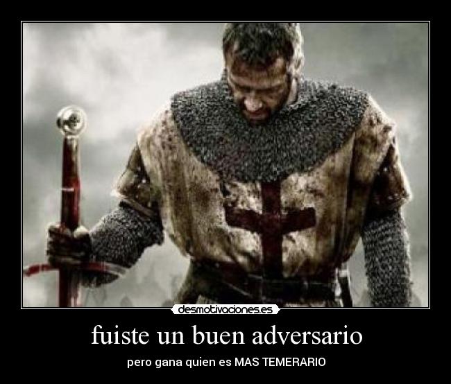 fuiste un buen adversario - 