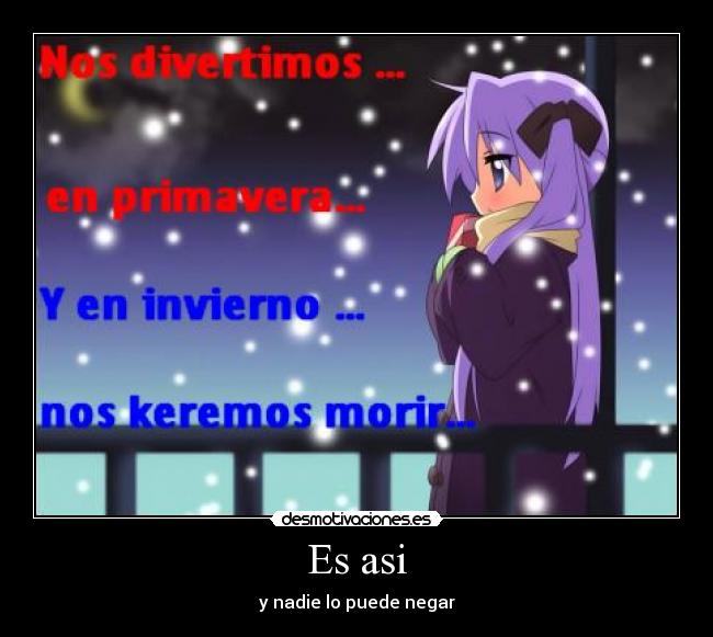 Es asi - y nadie lo puede negar