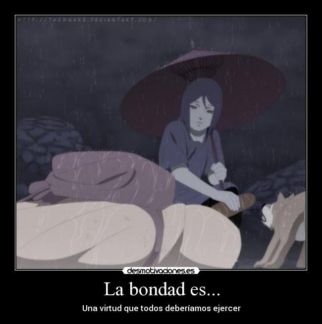 La bondad es... -