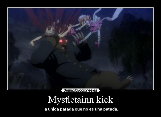Mystletainn kick - la unica patada que no es una patada.