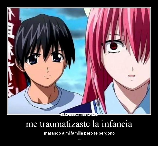 me traumatizaste la infancia -