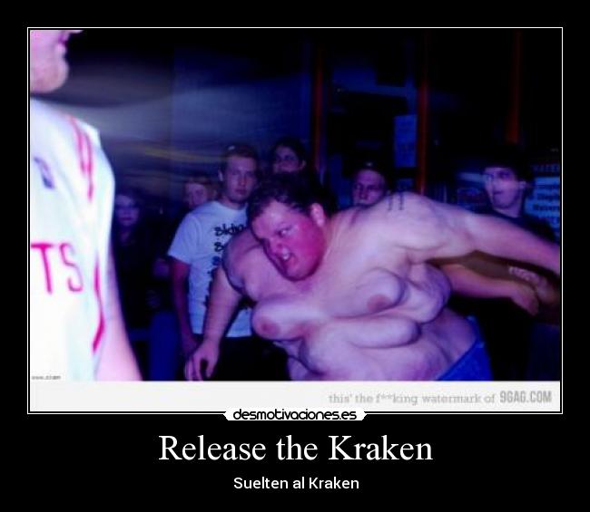 Release the Kraken - Suelten al Kraken