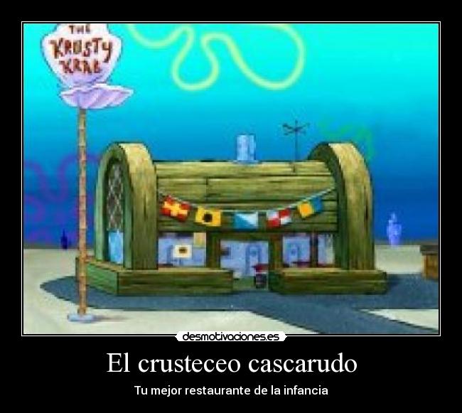 El crusteceo cascarudo - Tu mejor restaurante de la infancia