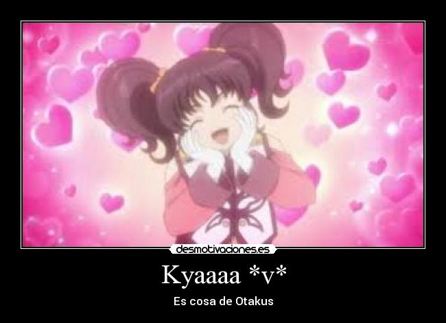 Kyaaaa *v* -