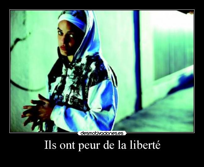 Ils ont peur de la liberté -