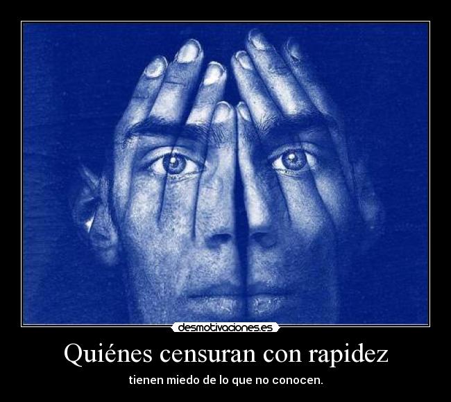 Quiénes censuran con rapidez -