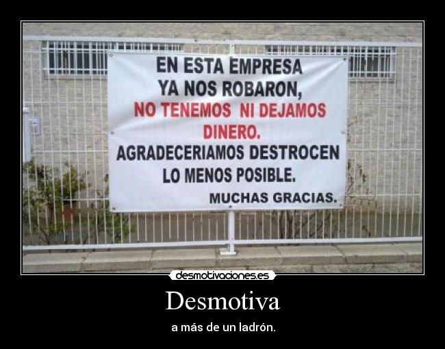 Desmotiva - a más de un ladrón.