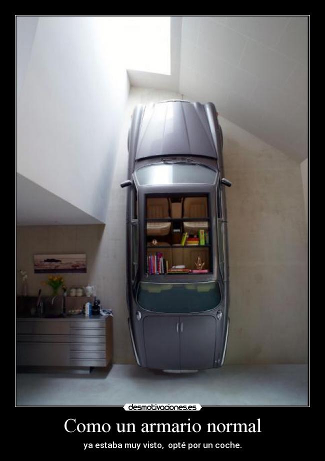 Como un armario normal -