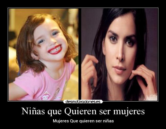 carteles ninasquequierensermujeresmujeresquequierenserninas desmotivaciones