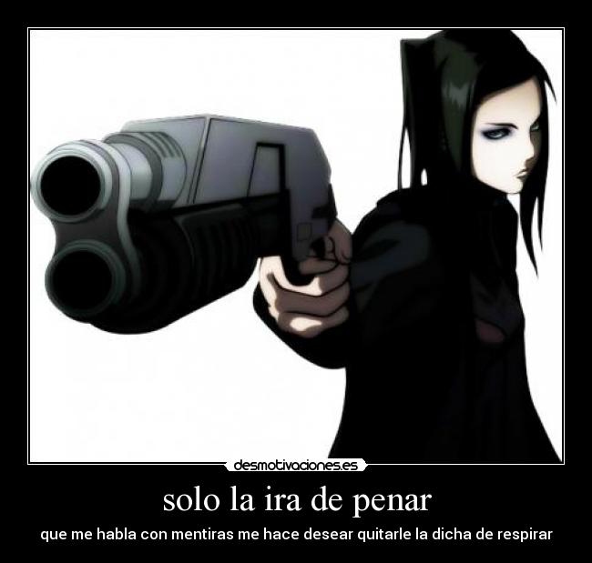 solo la ira de penar - 