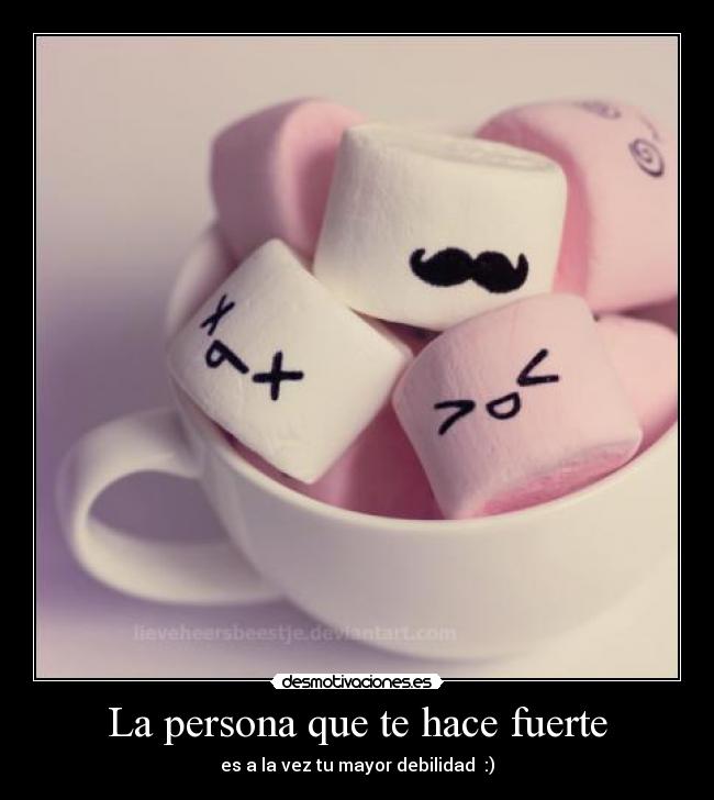 La persona que te hace fuerte - 
