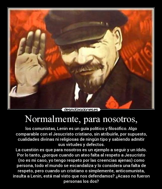 Normalmente, para nosotros, - 