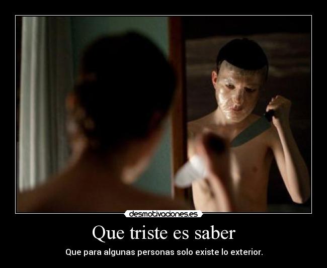 Que triste es saber -