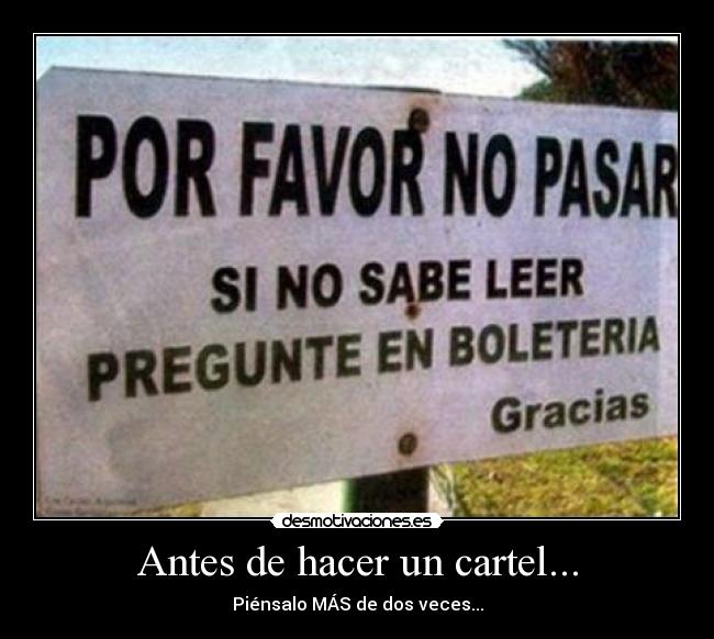 Antes de hacer un cartel... -