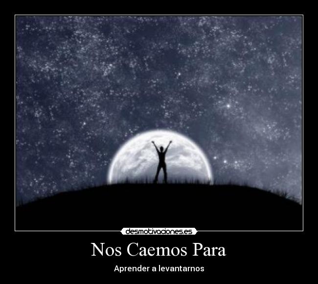 Nos Caemos Para - Aprender a levantarnos
