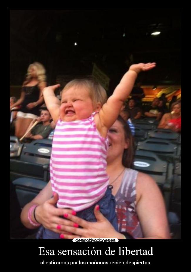 Esa sensación de libertad -
