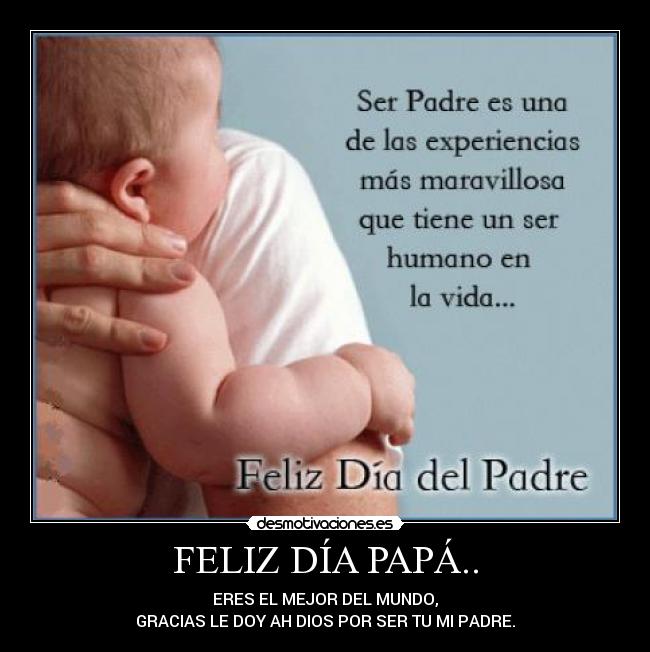 FELIZ DÍA PAPÁ.. - 