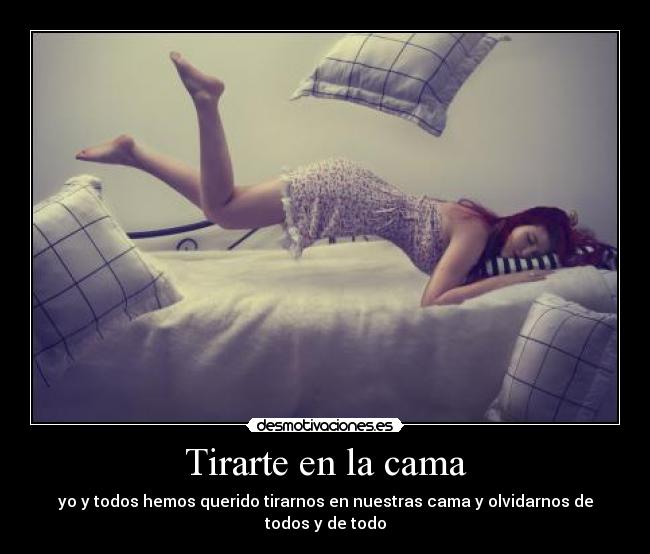 Tirarte en la cama -