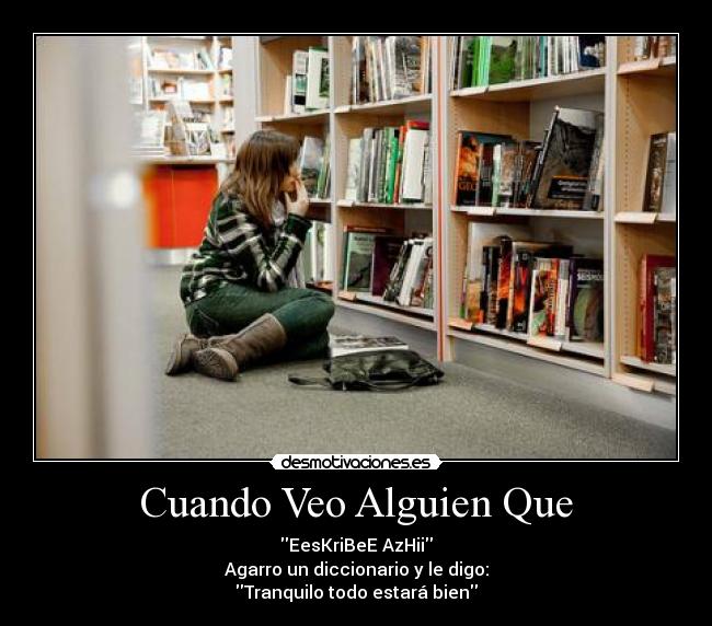 Cuando Veo Alguien Que -