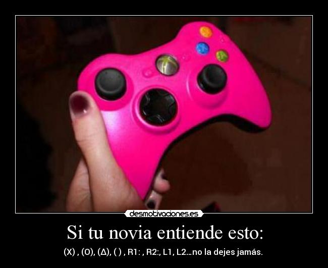 Si tu novia entiende esto: - (X) , (O), (Δ), (□) , R1: , R2:, L1, L2…no la dejes jamás. ♥