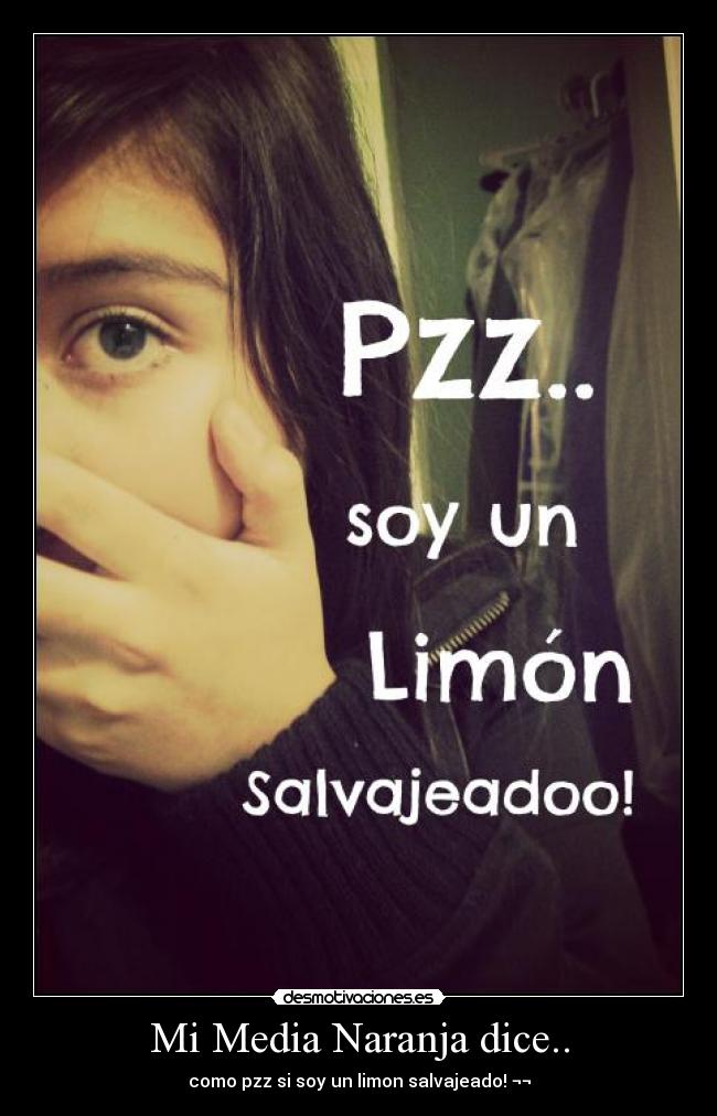 Mi Media Naranja dice.. - 
