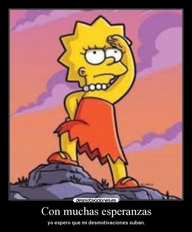 Con muchas esperanzas -