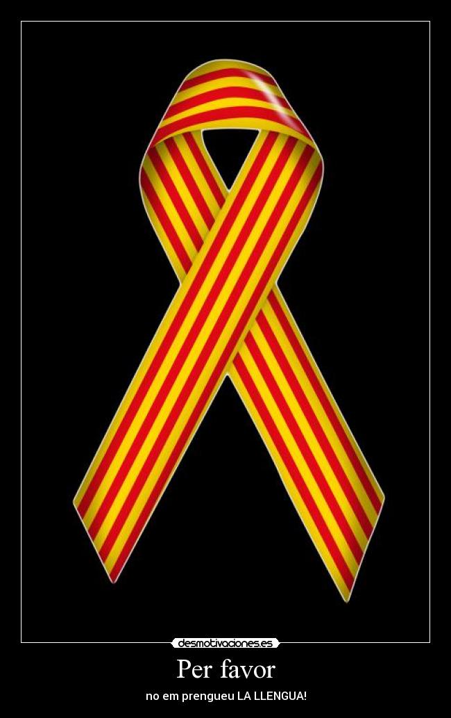 Per favor - no em prengueu LA LLENGUA!
