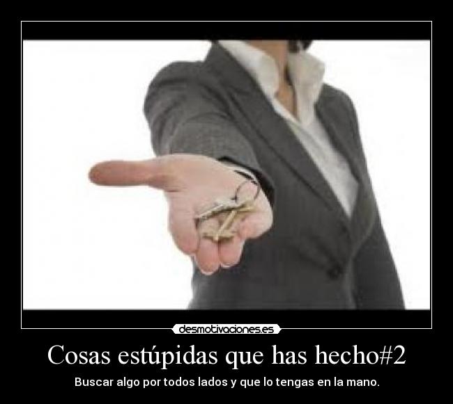 Cosas estúpidas que has hecho#2 - 