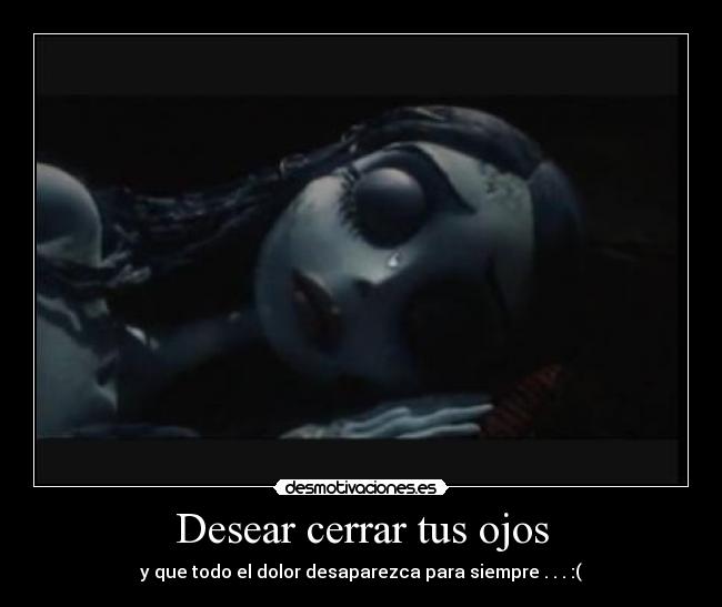 Desear cerrar tus ojos - 