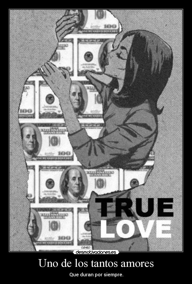 Uno de los tantos amores - Que duran por siempre.