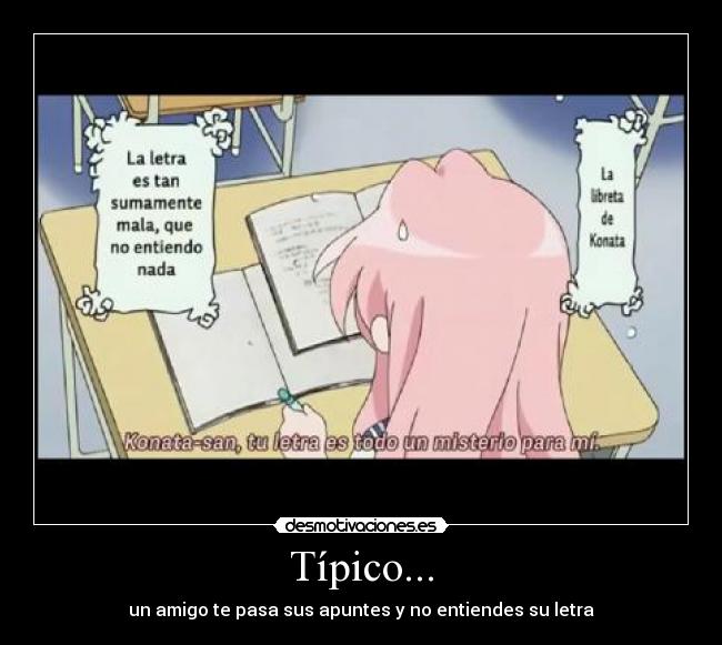 Típico... - un amigo te pasa sus apuntes y no entiendes su letra