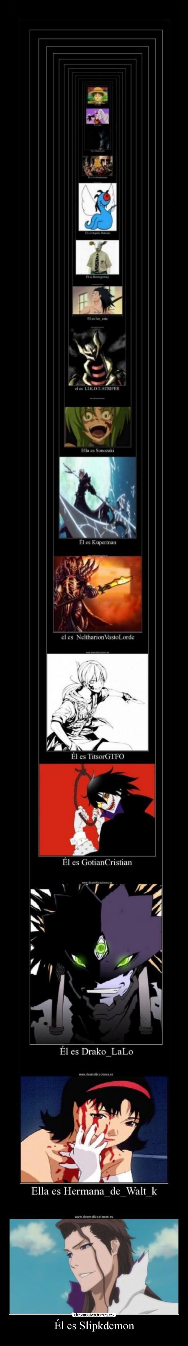 Él es Slipkdemon - 