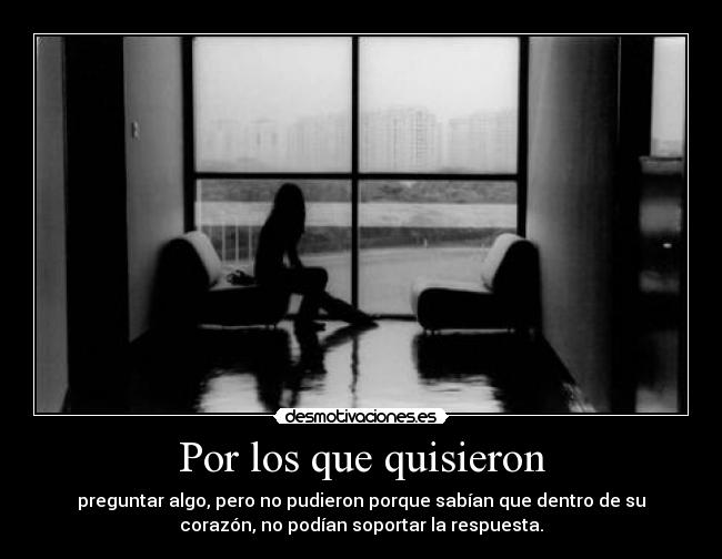 Por los que quisieron -