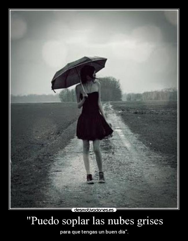 Puedo soplar las nubes grises -